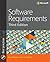 Software Requirements: Practical Techniques for Gathering and Managing Requirements Throughout the Product Development Cycle