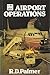 Airport Operations by R.D. Palmer