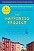 The Happiness Project: Or, Why I Spent a Year Trying to Sing in the Morning, Clean My Closets, Fight Right, Read Aristotle, and Generally Have More Fun