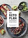 Het Keto-plan: Maak van je lichaam een natuurlijke vetverbrander (Dutch Edition)