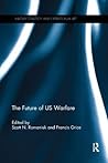 The Future of US Warfare (Military Strategy and Operational Art)