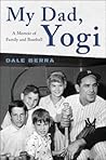 My Dad, Yogi by Dale Berra