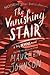 The Vanishing Stair (Truly ...