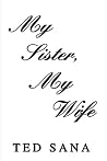 My Sister, My Wife My Sister, My Wife