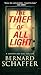 The Thief of All Light by Bernard Schaffer The Thief of All Light by Bernard Schaffer