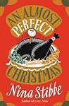An Almost Perfect Christmas by Nina Stibbe