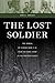The Lost Soldier: The Ordea...