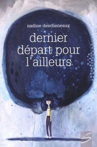 Dernier départ pour l'ailleurs (Paperback)