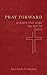 Pray Forward: prayers that ...