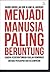 Menjadi Manusia Paling Beruntung