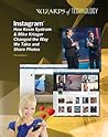 Instagram: How Kevin Systrom & Mike Krieger Changed the Way We Take and Share Photos (Wizards of Technology)