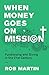 When Money Goes on Mission: Fundraising and Giving in the 21st Century