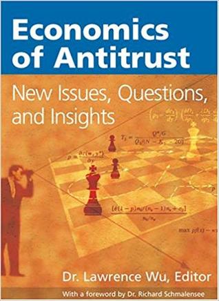 Economics Of Antitrus: New Issues, Questioins And Insights (Paperback)