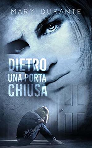 Dietro una porta chiusa (Second Chances #1)