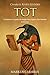 Tot: A História e o Legado do Antigo Deus Egípcio Que Mantém o Universo (Portuguese Edition)