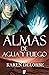 Almas de agua y fuego