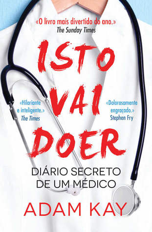 Isto Vai Doer, Diário Secreto de um Médico