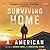 Surviving Home by A. American