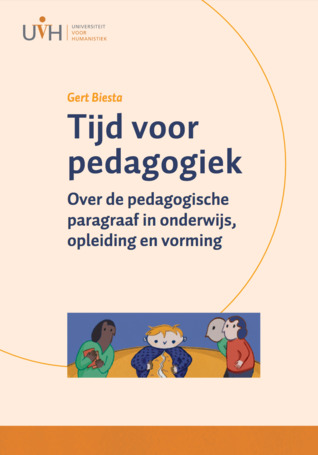 Tijd voor pedagogiek. Over de pedagogische paragraaf in onderwijs, opleiding en vorming.