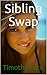 Sibling Swap