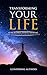 Transforming Your Life: 12 ...