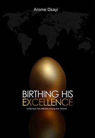BIRTHING HIS EXCELLENCE: Operating Beyond the Limits of Human Genius (Kindle Edition)