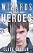 Wizards and Heroes