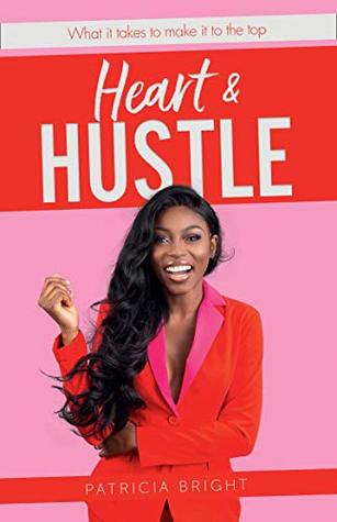 Heart and Hustle: Use your passion. Build your brand. Achieve your dreams. (Kindle Edition)
