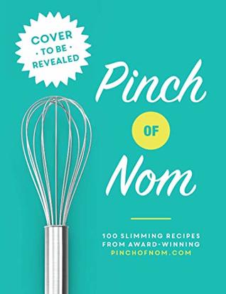 Pinch of Nom: 100 Slimming, Home-style Recipes (Hardcover)