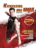 Kickboxing and MMA: Winning Ways