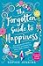 The Forgotten Guide to Happiness by Sophie Jenkins
