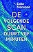 De volgende scan duurt vijf minuten