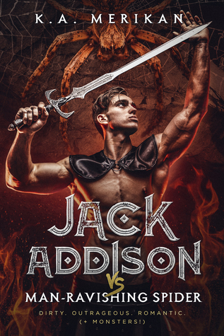 Jack Addison vs. Man-Ravishing Spider (Jack Addison vs. A Whole World of Hot Trouble, #1)