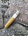 To Die in July To Die in July
