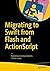 Migrating to Swift from Flash and ActionScript