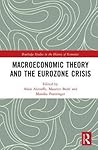 Macroeconomic Theory and the Eurozone Crisis (Routledge Studies in the History of Economics)