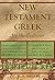 New Testament Greek for the...