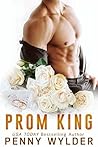Prom King by Penny Wylder Prom King by Penny Wylder