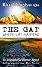 The Gap: Where Life Happens