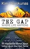 The Gap: Where Life Happens