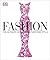 Fashion: The Ultimate Book of Costume and Style