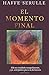 El momento final (Spanish Edition)