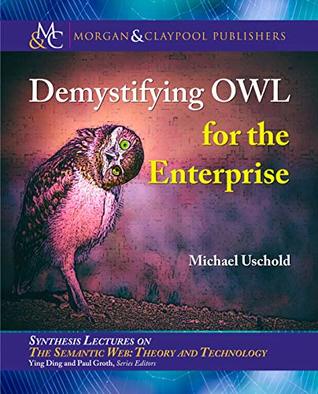 Demystifying OWL for the Enterprise (Kindle Edition)