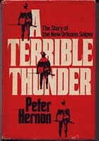 A Terrible Thunder: The Story Of The New Orleans Sniper