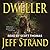 Dweller by Jeff Strand Dweller by Jeff Strand