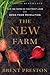 The New Farm: Our Ten Years on the Front Lines of the Good Food Reolution