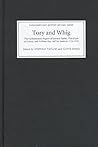 Tory and Whig: The Parliamentary Papers of Edward Harley, Third Earl of Oxford, and William Hay (Parliamentary History Record Series) (Volume 1)