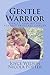 Gentle Warrior by Joyce Wilson