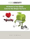 At Home in Your Body: Care for the Shape You're in