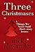 Three Christmases: A Things...